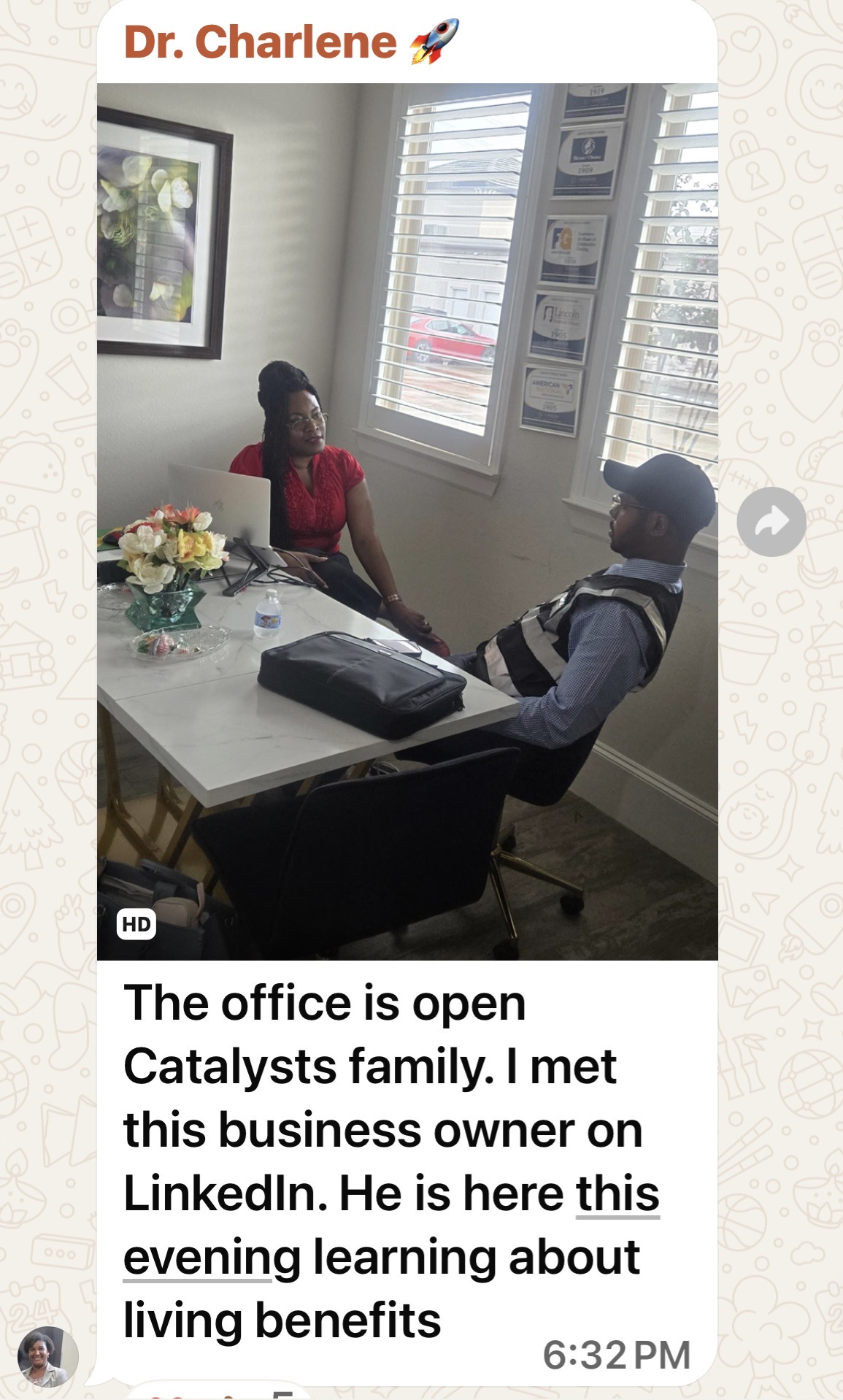 A message with a photo of a business owner at a desk, reading "The office is open Catalysts family. I met this business owner on LinkedIn. He is here this evening learning about living benefits"